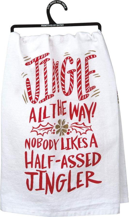 Primitives by Kathy 30802 LOL Made You Smile Dish Towel, 28 x 28-Inches, Nobody Likes a Half-Assed Jingler